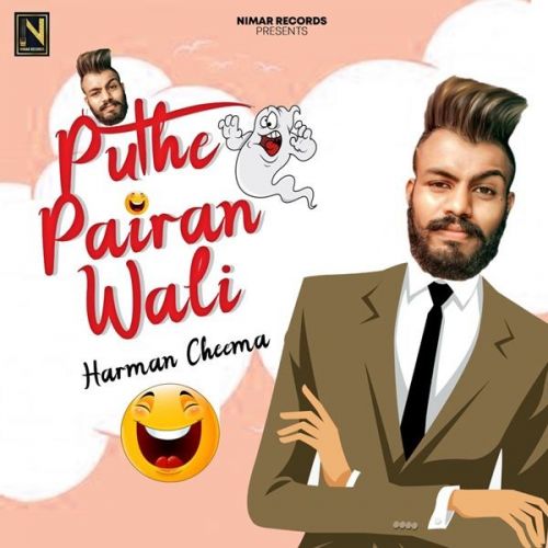Download Puthe Pairan Wali Harman Cheema mp3 song, Puthe Pairan Wali Harman Cheema full album download