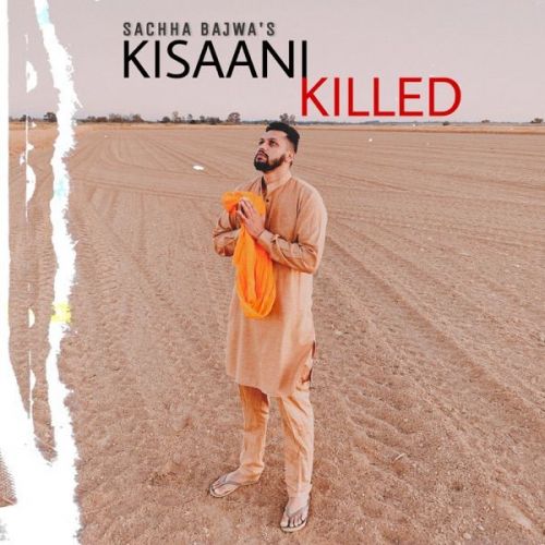 Download Kisaani Killed Sachha Bajwa mp3 song, Kisaani Killed Sachha Bajwa full album download