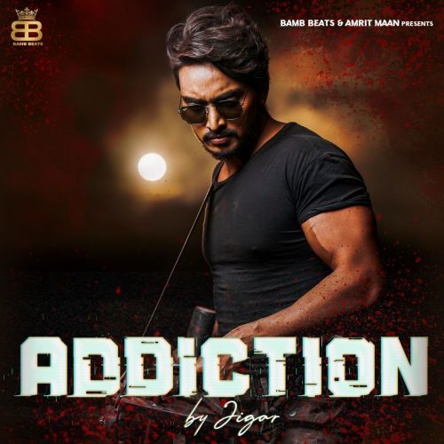 Download Addiction Jigar mp3 song, Addiction Jigar full album download