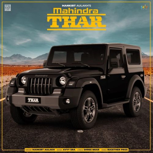 Download Mahindra Thar Mankirt Aulakh, Shree Brar mp3 song, Mahindra Thar Mankirt Aulakh, Shree Brar full album download