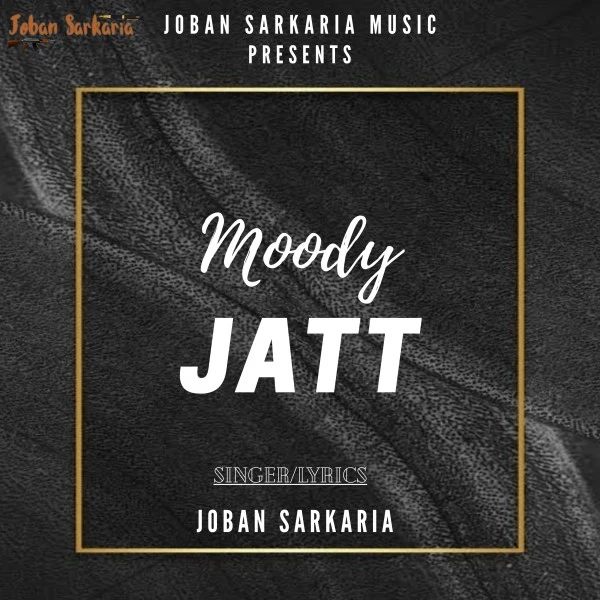 Download Moody Jatt Joban Sarkaria mp3 song, Moody Jatt Joban Sarkaria full album download