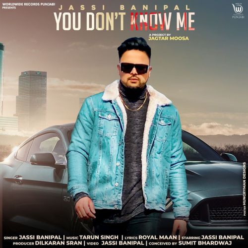 Download You Dont Know Me Jassi Banipal mp3 song, You Dont Know Me Jassi Banipal full album download