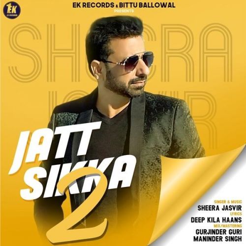 Download Jatt Sikka 2 Sheera Jasvir mp3 song, Jatt Sikka 2 Sheera Jasvir full album download