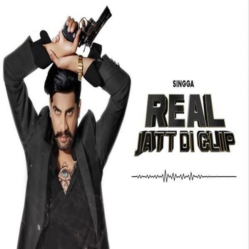 Download Real Jatt Di Clip Singga mp3 song, Real Jatt Di Clip Singga full album download