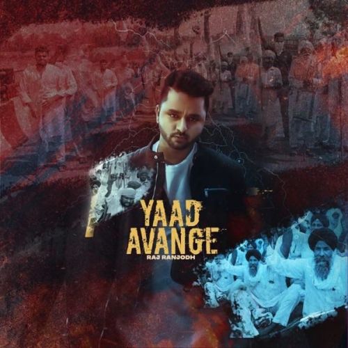 Download Yaad Avange Raj Ranjodh mp3 song, Yaad Avange Raj Ranjodh full album download
