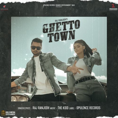 Download Ghetto Town Raj Ranjodh mp3 song, Ghetto Town Raj Ranjodh full album download