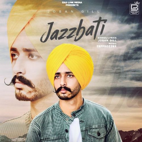Download Jaazbati Joban Gill mp3 song, Jaazbati Joban Gill full album download