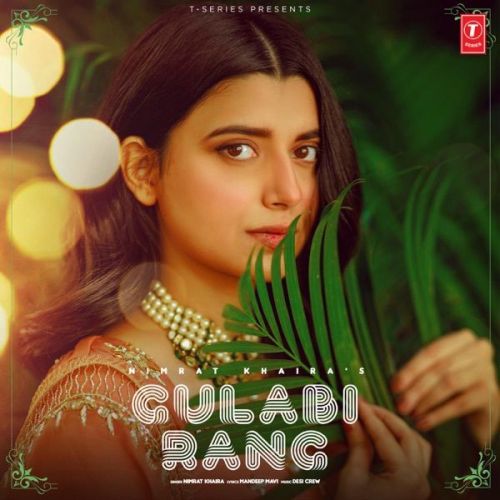Download Gulabi Rang Nimrat Khaira mp3 song, Gulabi Rang Nimrat Khaira full album download