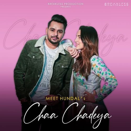 Download Chaa Chadeya Meet Hundal mp3 song, Chaa Chadeya Meet Hundal full album download