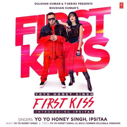 Download First Kiss Yo Yo Honey Singh, Ipsitaa mp3 song, First Kiss Yo Yo Honey Singh, Ipsitaa full album download
