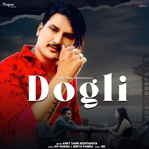 Download Dogli Amit Saini Rohtakiya mp3 song, Dogli Amit Saini Rohtakiya full album download