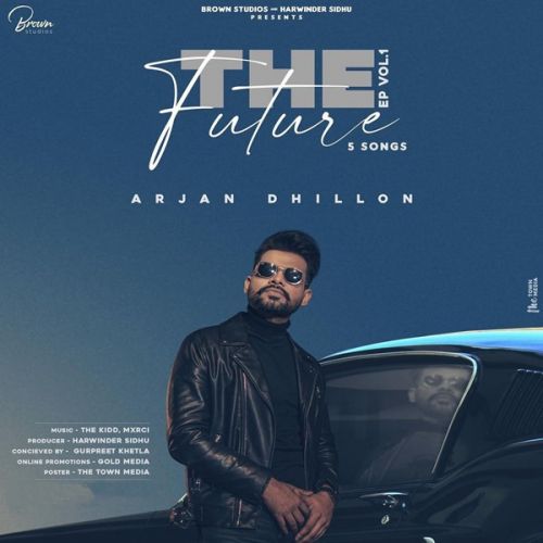 The Future By Arjan Dhillon and Tarapaal full mp3 album