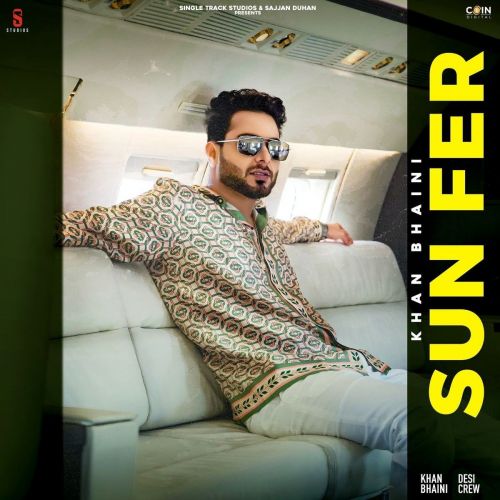 Download Sun Fer Khan Bhaini mp3 song, Sun Fer Khan Bhaini full album download