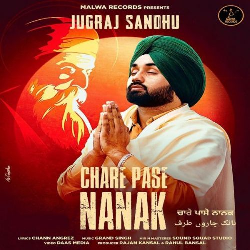 Download Chare Pase Nanak Jugraj Sandhu mp3 song, Chare Pase Nanak Jugraj Sandhu full album download