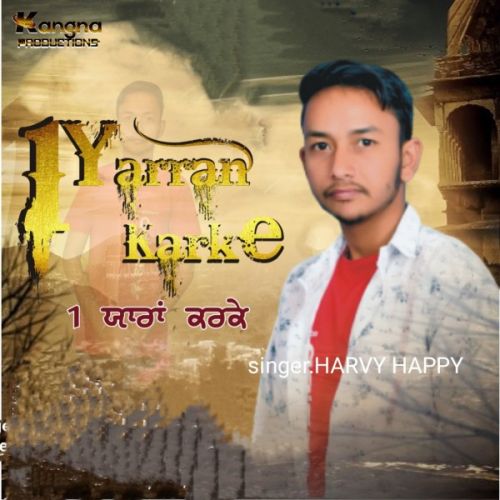 Download Ik Yarran Kar Ke Harvy Happy mp3 song, Ik Yarran Kar Ke Harvy Happy full album download