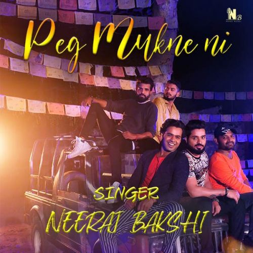 Download Peg Mukne ni Neeraj Bakshi mp3 song, Peg Mukne ni Neeraj Bakshi full album download