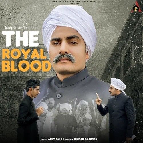 Download The Royal Blood Amit Dhull mp3 song, The Royal Blood Amit Dhull full album download