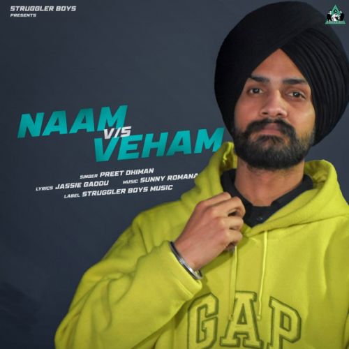Naam Vs Veham Lyrics by Preet Dhiman