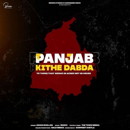 Download Panjab Kithe Dabda Arjan Dhillon mp3 song, Panjab Kithe Dabda Arjan Dhillon full album download