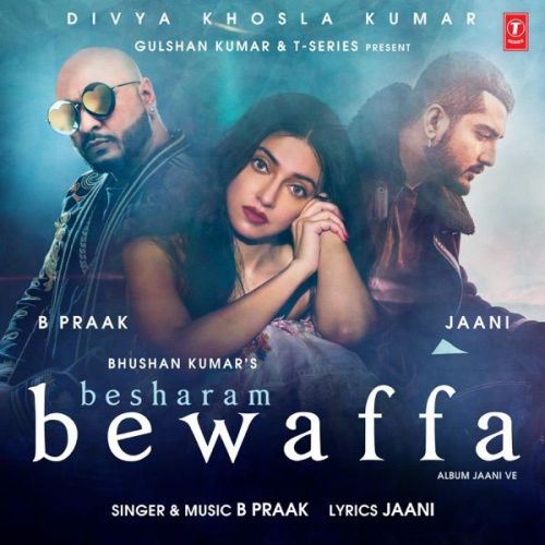 Download Besharam Bewaffa B Praak mp3 song, Besharam Bewaffa B Praak full album download