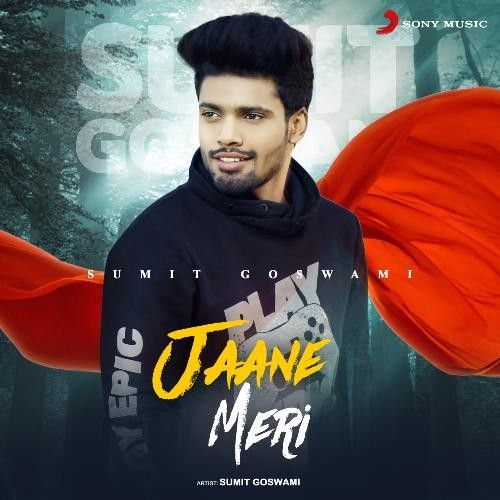 Download Jaane Meri Sumit Goswami mp3 song, Jaane Meri Sumit Goswami full album download