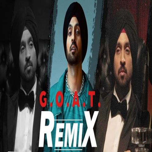 Download G.O.A.T. Remix Diljit Dosanjh, Dj Nyk mp3 song, G.O.A.T. Remix Diljit Dosanjh, Dj Nyk full album download