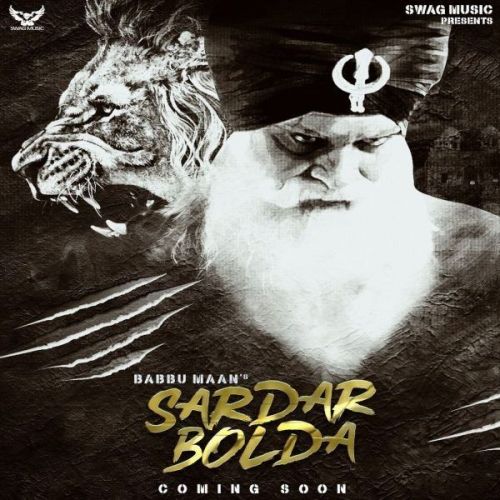 Download Sardar Bolda Babbu Maan mp3 song, Sardar Bolda Babbu Maan full album download