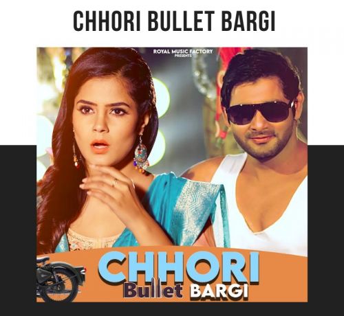 Download Chhori Bullet Bargi Mukesh Fouji mp3 song, Chhori Bullet Bargi Mukesh Fouji full album download