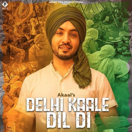 Download Delhi Kaale Dil Di Akaal mp3 song, Delhi Kaale Dil Di Akaal full album download