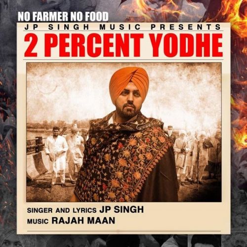 Download 2 Percent Yodhe JP Singh mp3 song, 2 Percent Yodhe JP Singh full album download