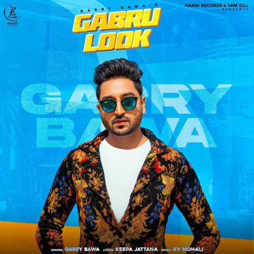 Download Gabru Look Garry Bawa mp3 song, Gabru Look Garry Bawa full album download