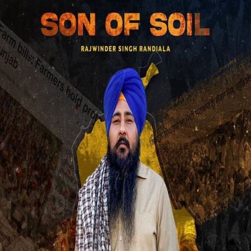 Download Son of Soil Rajwinder Singh Randiala mp3 song, Son of Soil Rajwinder Singh Randiala full album download