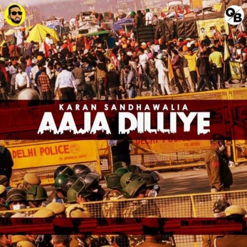 Download Aaja Dilliye Karan Sandhawalia mp3 song, Aaja Dilliye Karan Sandhawalia full album download