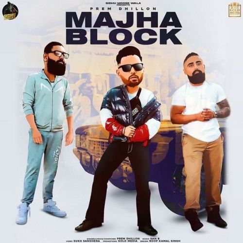 Download Majha Block Prem Dhillon mp3 song, Majha Block Prem Dhillon full album download