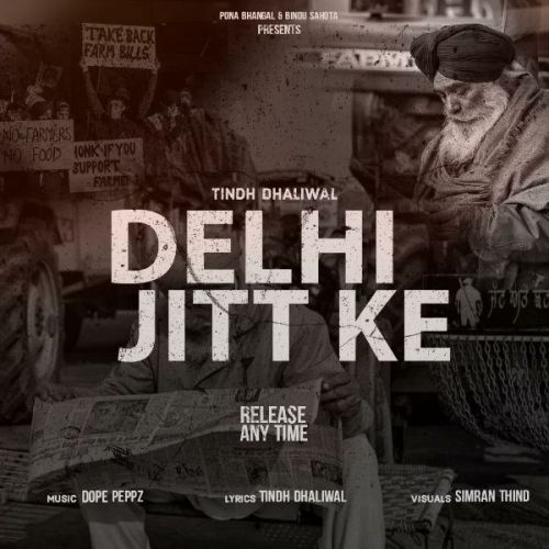 Download Delhi Jitt Ke Tindh Dhaliwal mp3 song, Delhi Jitt Ke Tindh Dhaliwal full album download