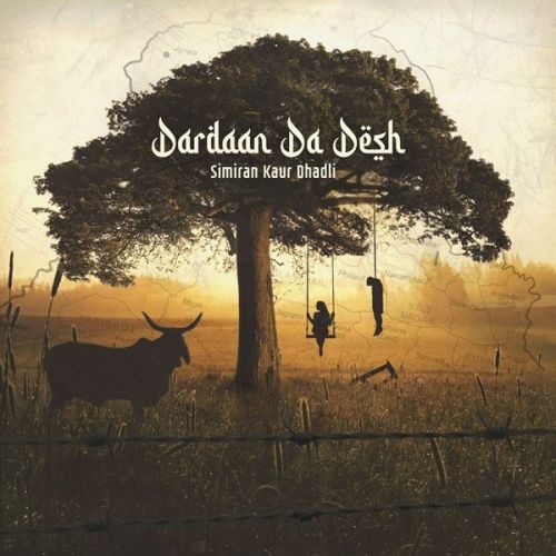 Download Dardaan Da Desh Simiran Kaur Dhadli mp3 song, Dardaan Da Desh Simiran Kaur Dhadli full album download