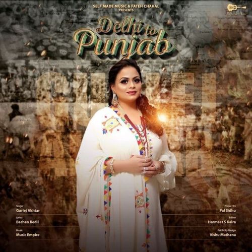Download Delhi To Punjab Gurlej Akhtar mp3 song, Delhi To Punjab Gurlej Akhtar full album download