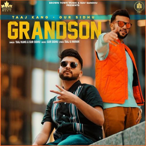 Download Grandson Gur Sidhu, Taaj Kang mp3 song, Grandson Gur Sidhu, Taaj Kang full album download