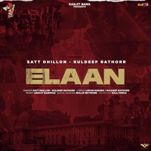 Download Elaan Satt Dhillon, Kuldeep Rathorr mp3 song, Elaan Satt Dhillon, Kuldeep Rathorr full album download