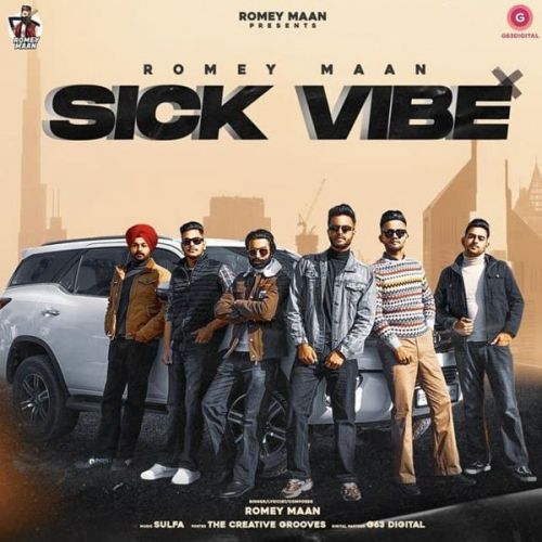 Download Sick Vibe Romey Maan mp3 song, Sick Vibe Romey Maan full album download