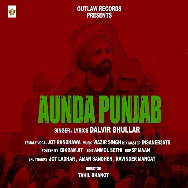 Download Aunda Punjab Dalvir Bhullar and Jot Randhawa mp3 song