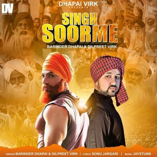 Download Singh Soorme Barinder Dhapai, Dilpreet Virk mp3 song, Singh Soorme Barinder Dhapai, Dilpreet Virk full album download