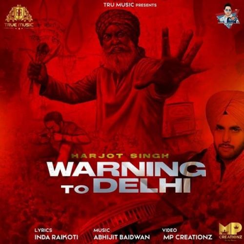 Download Warning To Delhi Harjot Singh mp3 song, Warning To Delhi Harjot Singh full album download