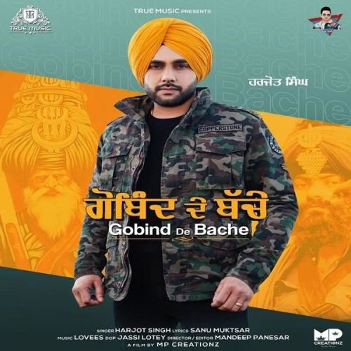 Download Gobind De Bache Harjot Singh mp3 song, Gobind De Bache Harjot Singh full album download