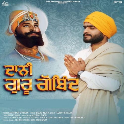 Download Daani Guru Gobind Jatinder Dhiman mp3 song, Daani Guru Gobind Jatinder Dhiman full album download