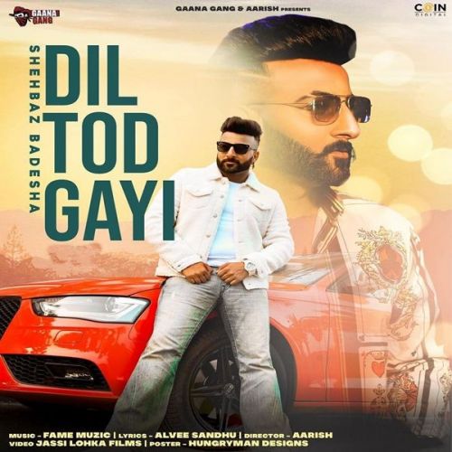 Download Dil Tod Gayi Shehbaz Badesha mp3 song, Dil Tod Gayi Shehbaz Badesha full album download