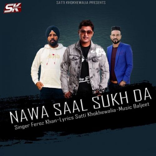 Download Nawa Saal Sukh Da Feroz Khan mp3 song, Nawa Saal Sukh Da Feroz Khan full album download