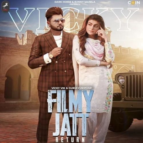 Download Filmy Jatt Return Gurlez Akhtar, Vicky Vik mp3 song, Filmy Jatt Return Gurlez Akhtar, Vicky Vik full album download