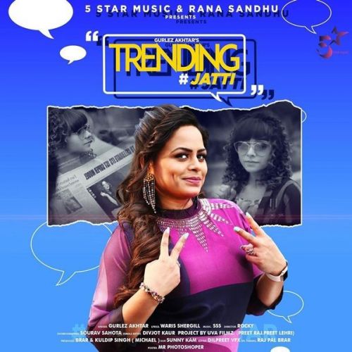 Download Trending Jatti Gurlez Akhtar mp3 song, Trending Jatti Gurlez Akhtar full album download