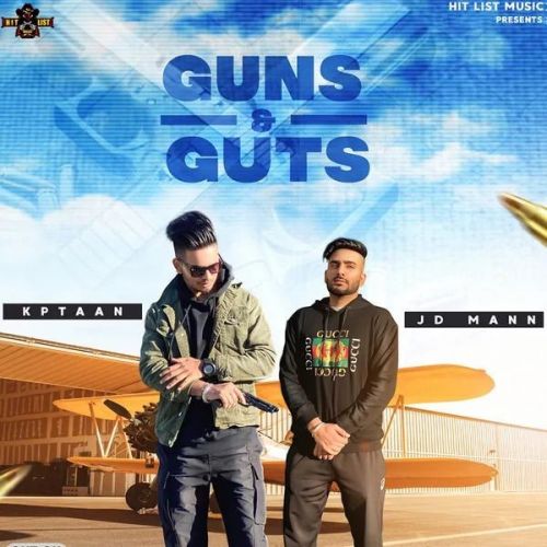 Download Guns And Guts Kptaan, JD Mann mp3 song, Guns And Guts Kptaan, JD Mann full album download
